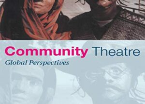 "Community Theatre: Global Perspectives" by Eugene van Evren. Cover art is two wooden puppets of a Latinx man and woman dressed in the garb of rural Central America, her with a headscarf and him with a poncho and cowboy h